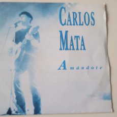 Discos de vinilo: CARLOS MATA - AMÁNDOTE