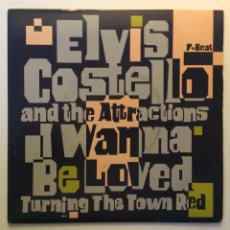 Discos de vinilo: ELVIS COSTELLO AND THE ATTRACTIONS ‎– I WANNA BE LOVED / TURNING THE TOWN RED , UK 1984 F-BEAT