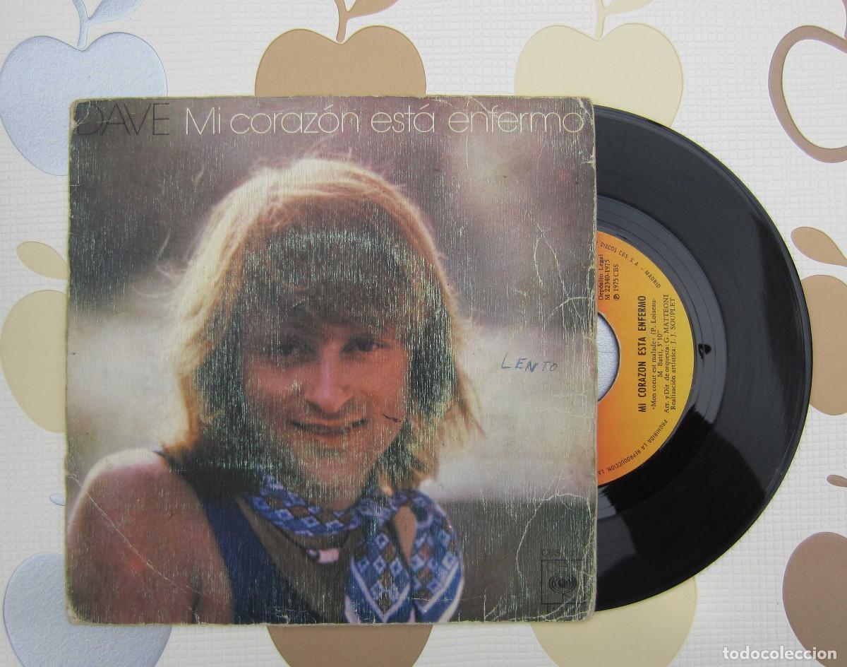 Discos de vinilo: DISCO SINGLE VINILO DAVE - MI CORAZON ESTA ENFERMO - Foto 1