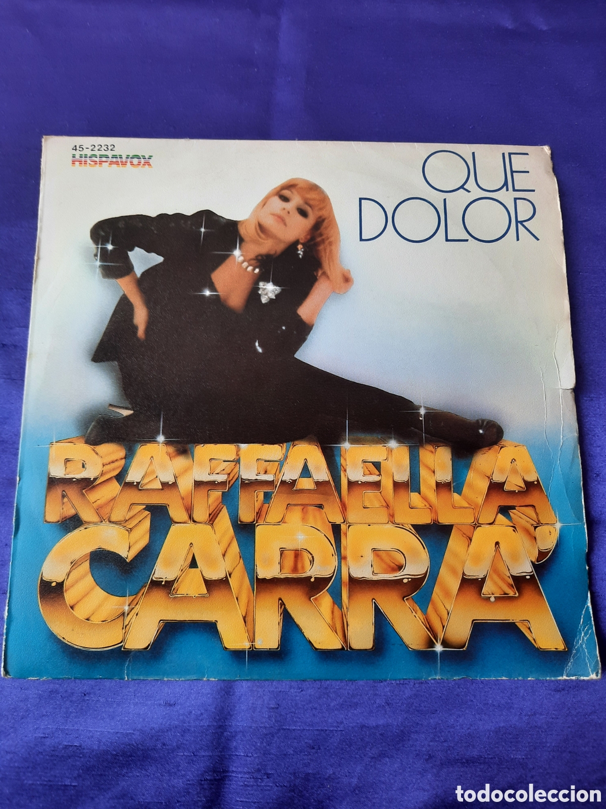 Dischi in vinile: Rafaella Carra que dolor 1982