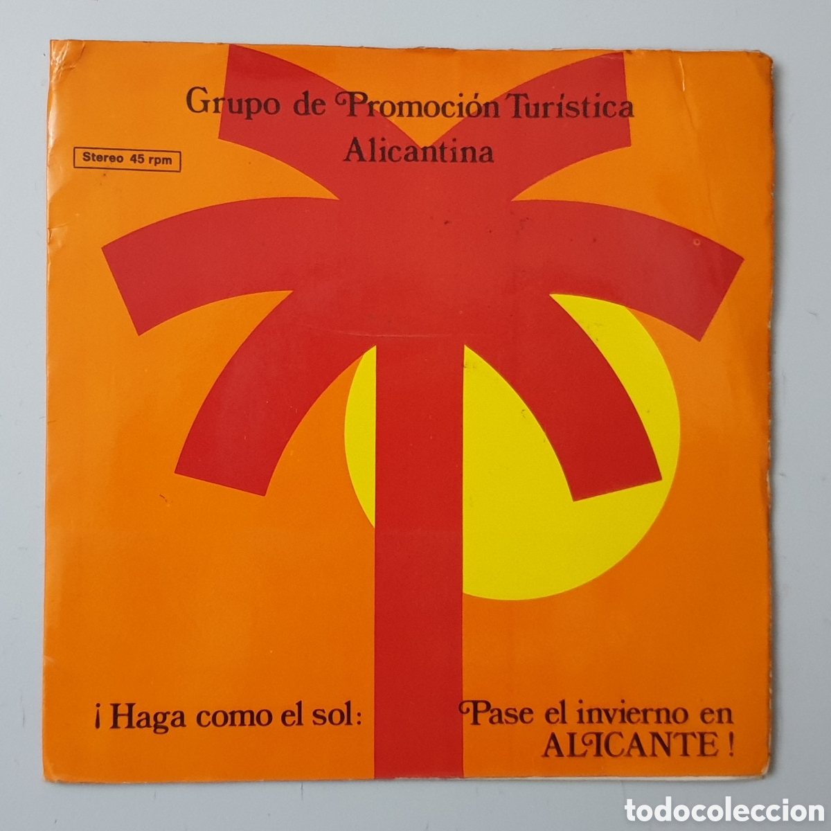 Dischi in vinile: GRUPO DE PROMOCI&Oacute;N TURISTICA ALICANTINA - Alicante y su sol/+1 (Espa&ntilde;a - Audio Video - 1973) RAREZA