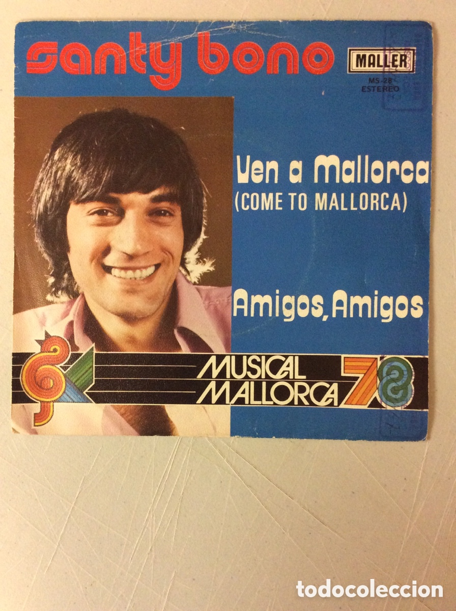 Disques de vinyle: Santy Bono. Ven a Mallorca. Amigos, amigos.