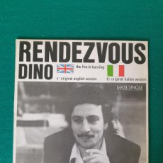 Discos de vinilo: DINO – RENDEZVOUS (THE FIRE IS BURNING)