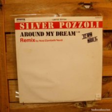 Discos de vinilo: SILVER POZZOLI - AROUND MY DREAM REMIX - VINILO MAXISINGLE SEGUNDA MANO