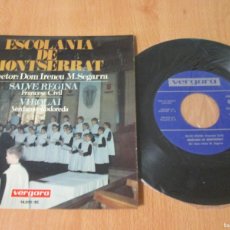 Discos de vinilo: ESCOLANÍA DE MOTSERRAT - SALVE REGINA / VIROLAI. SINGLE, ED ESPAÑOLA 7” DE 1967. IMPECABLE (NM)