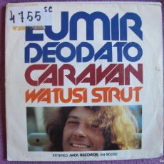 Dischi in vinile: EUMIR DEODATO - CARAVAN / WATUDI STRUT (SINGLE ESPAÑOL, MCA RECORDS 1976). Lote 395522069
