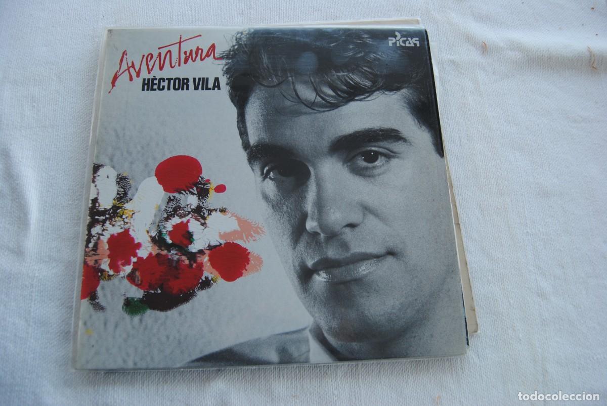 Discos de vinil: 10.- H&egrave;ctor Vila. Aventura. lp picap 1986. perfecte estat
