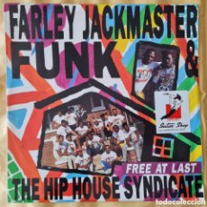 Discos de vinilo: MAXI - FARLEY JACKMASTER FUNK & THE HIP HOUSE SYNDICATE - FREE AT LAST - 1989 UK