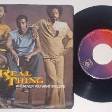 Discos de vinilo: REAL THING - WHENEVER YOU WANT MY LOVE / STANHOPE STREET - SINGLE 1978