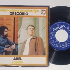 Discos de vinilo: GREGORIO: UNHA NOITE NA ERA DO TRIGO / ABEL: ROSALÍA, SINGLE PHILIPS 60