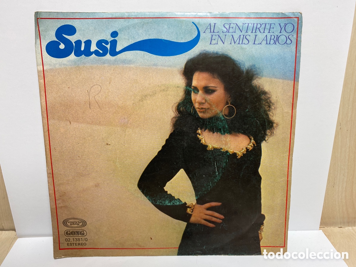 Discos de vinilo: La Susi - Al Sentirte Yo En Mis Labios (7&rdquo;, Single) - Foto 1