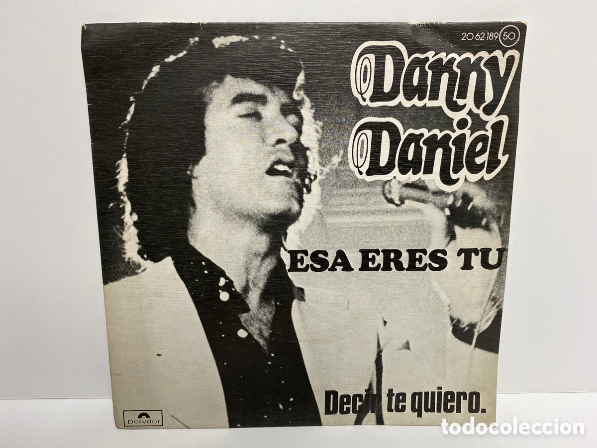 Discos de vinilo: Danny Daniel - Esa Eres Tu / Decir Te Quiero (7&rdquo;, Single) - Foto 1