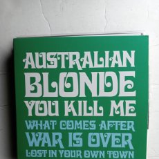 Discos de vinilo: AUSTRALIAN BLONDE YOU KILL ME 7” 45RPM EP DISCO BLANCO 2014