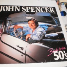 Discos de vinilo: LP JOHN SPENCER. BACK TO THE 50'S. ARCADE HOLLAND (BUEN ESTADO). Lote 396455104