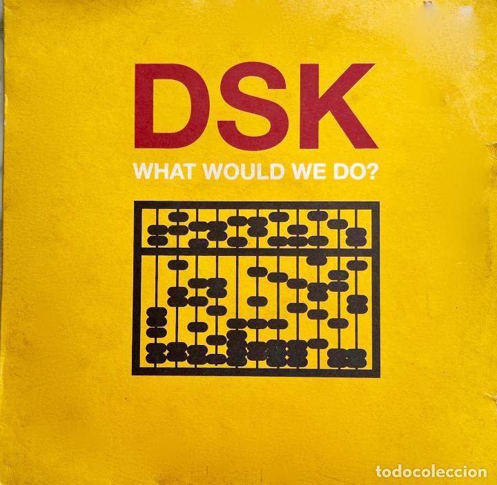 Discos de vinilo: DSK, WHAT WOULD WE DO. MAXI SINGLE ARCADE 4 TEMAS - Foto 1