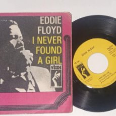 Discos de vinilo: EDDIE FLOYD - I NEVER FOUND A GIRL (TO LOVE ME LIKE YOU DO) / I'M JUST THE KIND OF FOOL (1968)