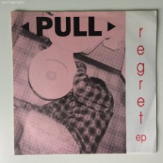 Discos de vinilo: PULL ‎– REGRET , USA STIFF POLE RECORDS EP. Lote 396766856