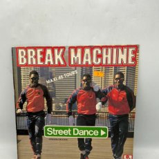 Discos de vinilo: MAXI SINGLE - BREAK MACHINE - STREET DANCE - ARIOLA - BARCELONA 1984. Lote 396768004