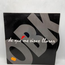 Discos de vinilo: MAXI SINGLE - OBK - DE QUE ME SIRVE LLORAR - KONGA MUSIC - BARCELONA 1992. Lote 396803094