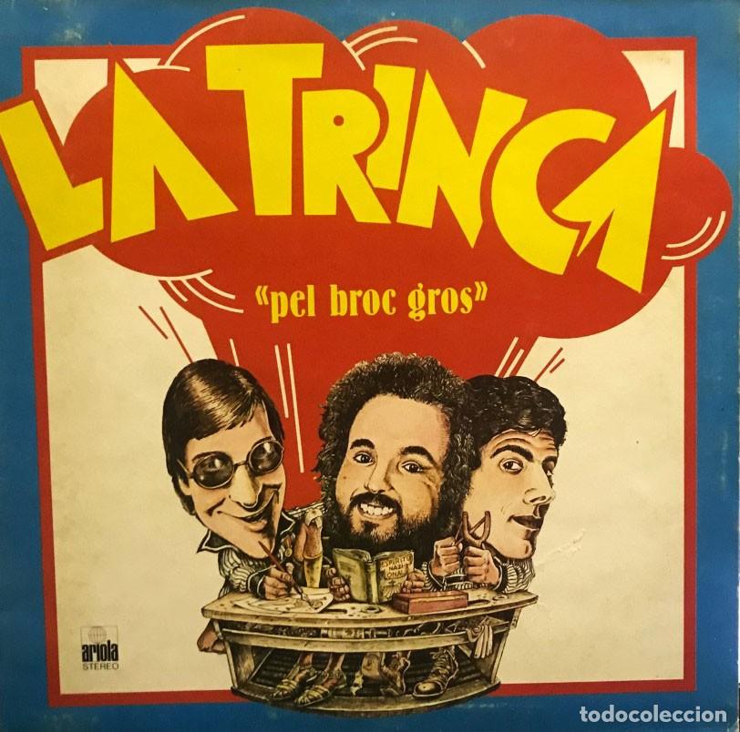 Discos de vinilo: LA TRINCA. Pel broc gros - Foto 1