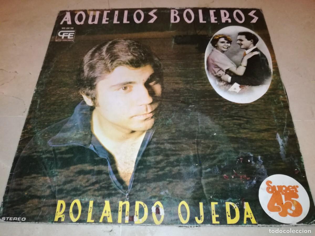 Discos de vinilo: ROLANDO OJEDA-AQUELLOS BOLEROS - Foto 1
