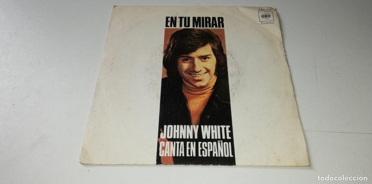 Disques de vinyle: 720- JOHNNY WHITE EN TU MIRAR- PORT VG DISC NM