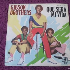 Discos de vinilo: GIBSON BROTHERS – QUE SERA MI VIDA , VINYL 7” SINGLE 1979 SPAIN MO 1891. Lote 399015519