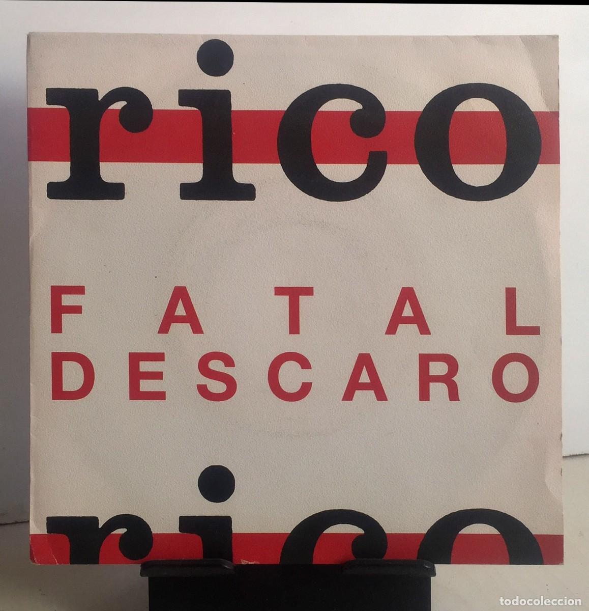Discos de vinilo: FATAL / DESCARO. Single. Rico - Foto 1