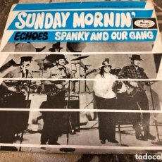 Discos de vinilo: SPANKY AND OUR GANG‎– SUNDAY MORNIN. SINGLE EDICIÓN SPAIN 1968.. Lote 399148484