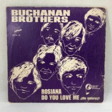 Discos de vinilo: SINGLE BUCHANAN BROTHERS - ROSIANA - ESPAÑA - AÑO 1970. Lote 399465234