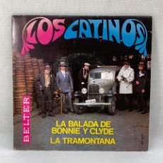Discos de vinilo: SINGLE LOS CATINOS - LA BALADA DE BONNIE Y CLYDE - ESPAÑA - AÑO 1968. Lote 399494899