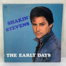 Discos de vinilo: LP - VINILO SHAKIN' STEVENS - THE EARLY DAYS - ESPAÑA - AÑO 1983. Lote 399609624
