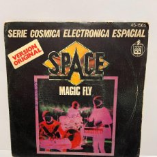 Discos de vinilo: SINGLE - SPACE - MAGIC FLY - SERIE COSMICA ELECTRONICA ESPACIAL - HISPAVOX - MADRID 1977. Lote 399895979