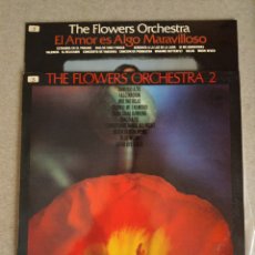 Discos de vinilo: THE FLOWERS ORCHESTRA. 2 ALBUMS. 1976, ESPAÑA. DISCOS VG++. CARÁTULAS VG++. Lote 400009329