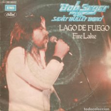Discos de vinilo: BOB SEGER AND THE SILVER BULLET BAND,FIRE LAKE EDICION ESPAÑOLA DEL 80