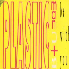 Discos de vinilo: PLASTIC MAN - BE WITH YOU / MAXISINGLE EPOCCA MUSIC 1994 / BUEN ESTADO RF-15851