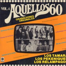 Discos de vinilo: AQUELLOS 60 VOL. 4 - LOS TAMARA, LOS RELAMPAGOS, LOS PEKEÑIQUES.../ LP DISCOSA 1981 RF-15874. Lote 400328394