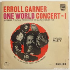 Discos de vinilo: ERROLL GARNER. ONE WORLD CONCERT-I. MISTY/ THE WAY YOU LOOK TONIGHT/ DANCING TAMBOURINE. UK 1963. Lote 400388089