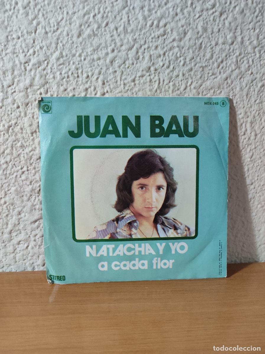 Discos de vinilo: Juan Bau &ndash; Natacha Y Yo / A Cada Flor - Foto 2
