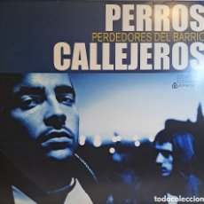 Discos de vinilo: *PERROS CALLEJEROS ‎– PERDEDORES DEL BARRIO. BOA ‎– 230BOA11716.. Lote 400391179