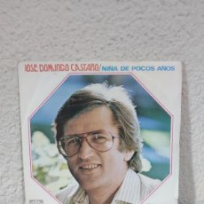 Discos de vinilo: JOSE DOMINGO CASTAÑO – NIÑA DE POCOS AÑOS