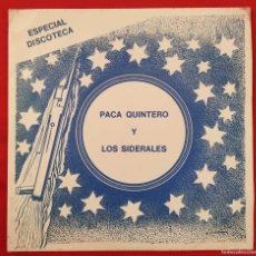 Discos de vinilo: PACA QUINTERO Y LOS SIDERALES. MI TORMENTO. ESPAÑA CANTA. SON DE TAMBOR. VIAJE SIDERAL.AÑO: 1977. EP. Lote 400571279