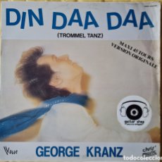 Discos de vinilo: MAXI - GEORGE KRANZ - DIN DAA DAA (TROMMELTANZ) 1983 FRANCIA. Lote 400616469