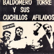 Discos de vinilo: BALDOMERO TORRE Y SU CUCHILLOS AFILADOS - SIN UN DURO / LP OBS 1989. ENCARTE RF-15887. Lote 400627409