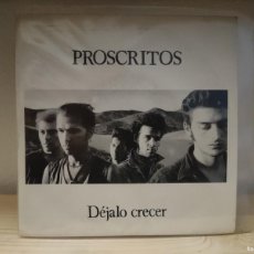Discos de vinilo: SINGLE 417 PROSCRITOS - DÉJALO CRECER, COMO UNA BALA PERDIDA - 1989. Lote 400639459
