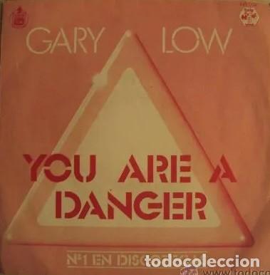 Discos de vinilo: DISCO VINILO SINGLE YOU ARE A DANGER - GARY LOW - - Foto 1