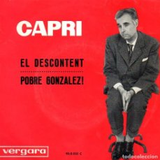 Discos de vinilo: JOAN CARPRI. EL DESCONTENT / POBRE GONZÁLEZ!. Lote 400763129
