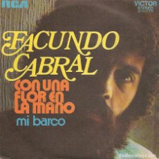 Discos de vinilo: FACUNDO CABRAL,CON UNA FLOR EN LA MANO SINGLE DEL 72. Lote 400791624