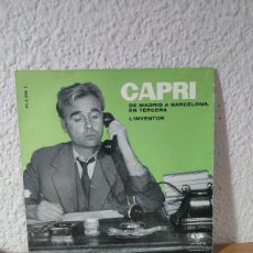 Discos de vinilo: JOAN CAPRI – DE MADRID A BARCELONA EN TERCERA / L'INVENTOR. Lote 400852119