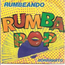 Discos de vinilo: RUMBA POP,BORRIQUITO SINGLE DEL 89. Lote 400870619